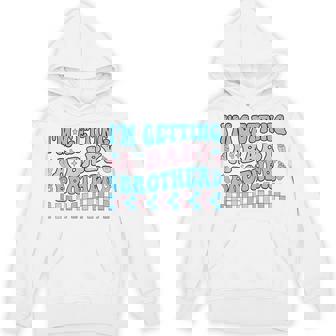 Pregnancy Announcement Toddler I'm Getting A Baby Brother Hoodie - Thegiftio