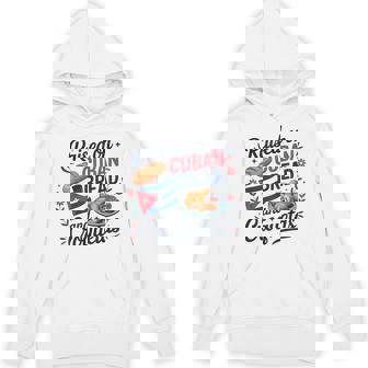 Raised On Cuban Bread And Croquetas Hispanic Heritage Hoodie - Monsterry