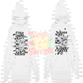 Sleigh The Fascists Political Christmas Human Rights Hoodie - Monsterry