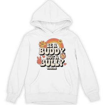 Stop Bullying For Elementary School Be A Buddy Not A Bully Hoodie - Thegiftio UK