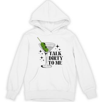 Talk Dirty To Me Dirty Martini Hoodie - Thegiftio UK