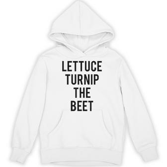 Trendy Lettuce Turnip The Beet Food Humour Hoodie | Mazezy