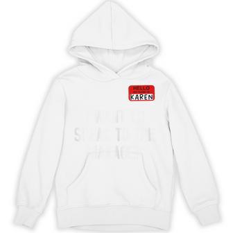 I Want To Speak To The Manager Karen Halloween Costume Hoodie - Thegiftio UK