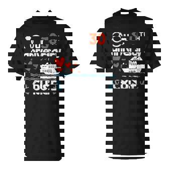 Our 30Th Wedding Anniversary Cruise 30 Years Anniversary T-Shirt - Thegiftio