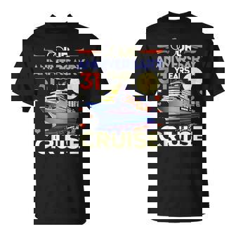 Our 31St Wedding Anniversary Cruise 31 Years Anniversary T-Shirt - Thegiftio
