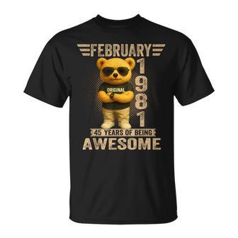45 Años Febrero 1981 Teddy Bear 45 Cumpleaños Hombres Es Camiseta unisex - Regaloses