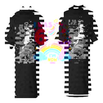 I Was 6 Now I'm 6 7 Unicorn 7Th Birthday Girl 6 7 T-Shirt - Thegiftio