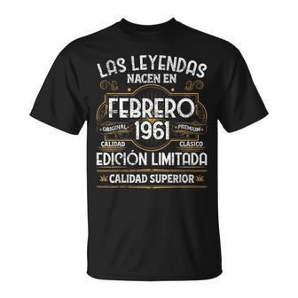 65 Años Cumpleaños Las Leyendas Nacen En Febrero De 1961 Camiseta unisex - Regaloses