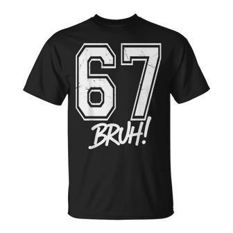 67 Meme Bruh Six Seven Gen Alpha Slang 6 7 T-Shirt - Thegiftio UK