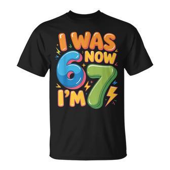 7 Year Old Birthday Was 6 Now I'm 7 67 T-Shirt - Thegiftio UK