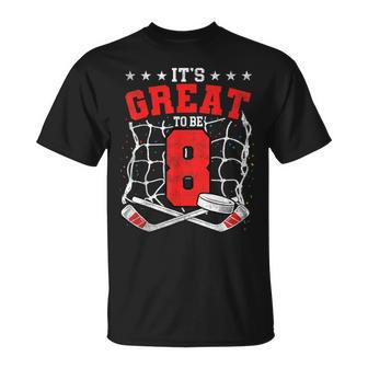 8Th Birthday Hockey Lovers It's Great To Be 8 Years Old T-Shirt | Mazezy
