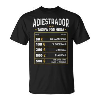Adiestrador Tarifa Por Hora De Adiestrador Diseño Gracioso Camiseta unisex - Regaloses