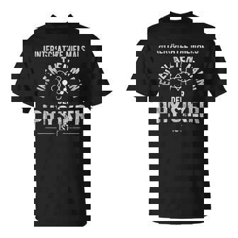 Alter Mann Der Physiker Ist Rentner Wissenschaft Physik T-Shirt - Geschenkecke