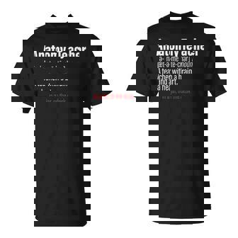 Anatomy Teacher Definition Science Teachers T-Shirt | Mazezy