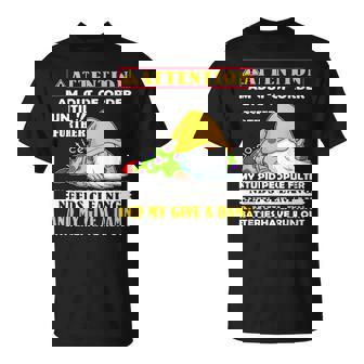 Attention I'm Out Of Order Until Further Notice My Stupid T-Shirt | Seseable UK