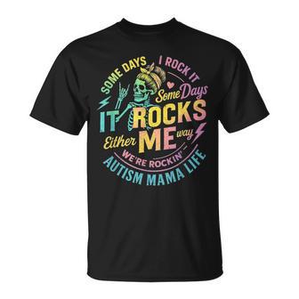 Autismo Mamáida Algunos Días I Rock It Mes De Concientizaciónobre El Autismo Camiseta unisex - Regaloses