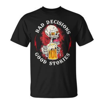 Bad Decisions Good Stories Drinking Skull On Back T-Shirt - Thegiftio UK