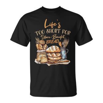 Baker Saying For Bakery Bread Baking T-Shirt - Thegiftio