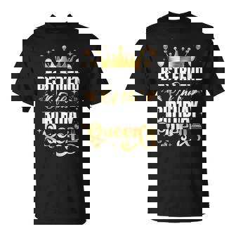 Best Friend Of The Birthday Queen Birthday Party T-Shirt - Monsterry