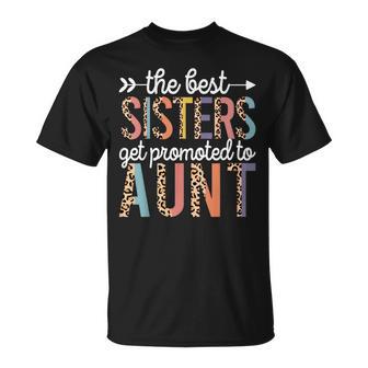 The Best Sisters Get Promoted To Aunt For First Time Auntie T-Shirt - Thegiftio UK