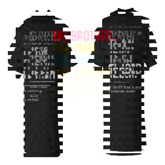 Big Brother The Man The Myth The Legend He Knows Everything T-Shirt | Mazezy