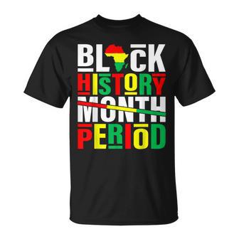 Black History Month Period African American Black Pride T-Shirt - Thegiftio UK