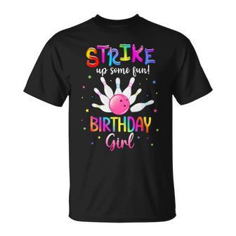 Bowling Birthday Party Strike Up Some Fun Birthday Girl T-Shirt - Thegiftio UK