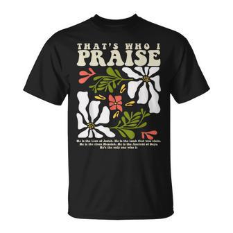 Brandon That's Who I Praise Jesus Christian Lake Merch T-Shirt - Thegiftio UK