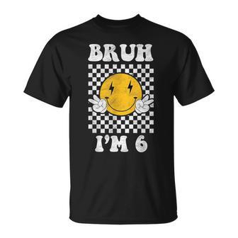 Bruh I'm 6 It's My 6Th Birthday 6 Year Old Birthday T-Shirt - Thegiftio UK