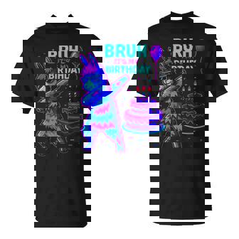 Bruh Its My Birthday Llama Pinata Family Party Bday T-Shirt - Thegiftio