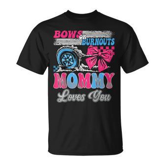 Burnouts Or Bows Mommy Loves You Gender Reveal Party T-Shirt | Mazezy