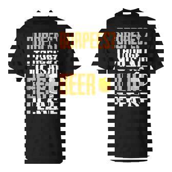 Burpees Divertido Regalo Para Fanáticos De Los Deportes Y El Pub De Cerveza In Mangas Camiseta unisex - Regaloses