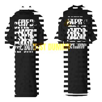 Cadeaux Amusants Pour Blessure Et Tétine Certifiée Crash Test T-Shirt - Cadeauxyz