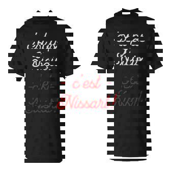 C'est Pas Niçois C'est Nissart Cadeauille De Nice Humour T-Shirt - Cadeauxyz