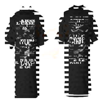 Chasse A La Palombe Que Ça Derai Beau Message Chasseur T-Shirt - Cadeauxyz