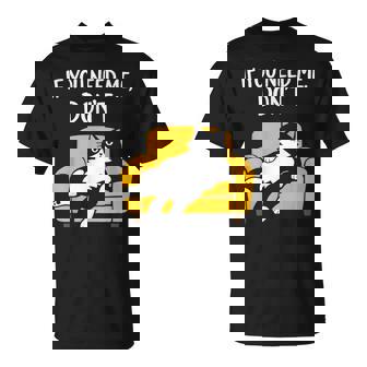 Chat Noir Drôle Humourarcastique Paresseux If You Need Me Don't T-Shirt - Cadeauxyz