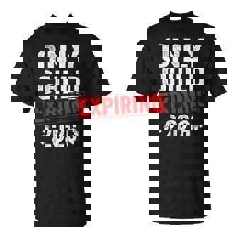 Only Child Expiring 2026 Big Brother Promoted To Big Brother T-Shirt - Monsterry