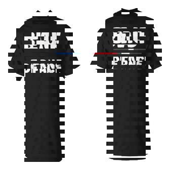 Citation Beauf De France Humour Beauf T-Shirt - Cadeauxyz