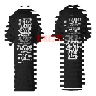 I Would Commit Crimes For This Dog Lover T-Shirt | Seseable UK