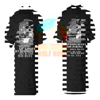 Common Loon Bird Watching Lover Stupid Canadian Wolf Bird T-Shirt | Mazezy
