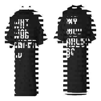 Cosa Avrebbe Fatto Anacleto Maglietta - Novitaregali