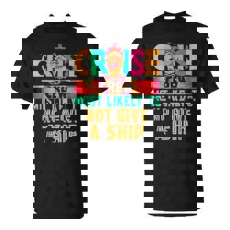 Cruise Crew Most Likely To Not Give A Ship Hippie T-Shirt - Thegiftio