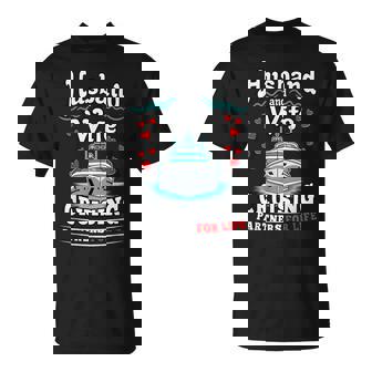 Cruise Travel Husband Wife Cruise Partner For T-Shirt | Mazezy