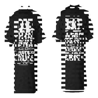 Dad The Man The Myth The Daughter’S Favorite Father’S Day T-Shirt | Seseable UK