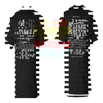 My Daughter Is My Favorite Cute Child Sarcastic Family T-Shirt - Monsterry