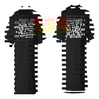 Some Days I Wish Jolene Would Take My Man T-Shirt | Seseable CA