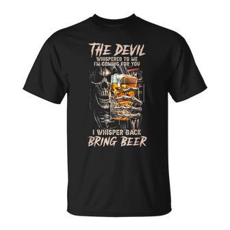 The Devil Whispered To Me I Whisper Back Bring Beer Death T-Shirt - Thegiftio UK