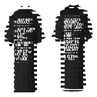 Dinosaurs Didn't Learn Dance T-Shirt | Mazezy