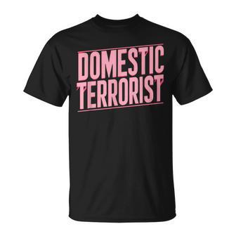 Domestic Terrorist T-Shirt - Thegiftio UK