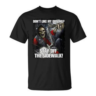 Don't Like My Driving Stay Off The Sidewalk Hard Skeleton T-Shirt - Thegiftio UK